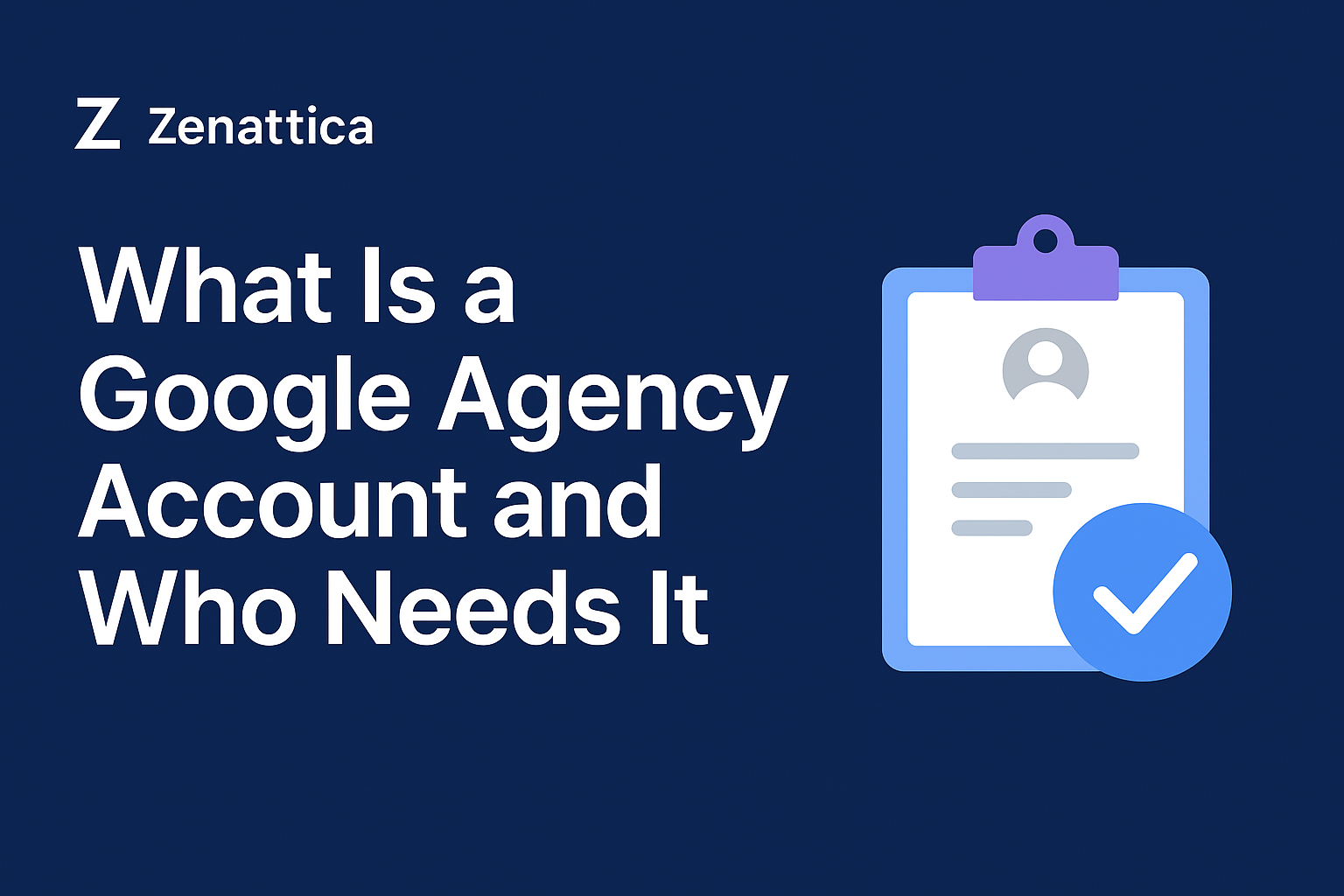 Google Agency Account cover image Zenattica